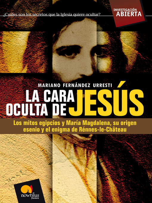 Title details for La cara oculta de Jesús by Mariano Fernández Urresti - Available